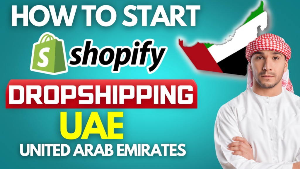 how to start Profitable Dropshipping business in Dubai, Sharjah, Al Ain, Ajman, Ras Al Khaimah, Fujaira, Umm Al Quwain, and the UAE