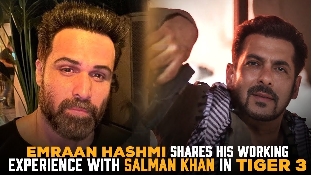 Emraan Hashmi initially was in thought to decline Tiger 3: "It's Salman Khan, It's Tiger, and It's his Brand